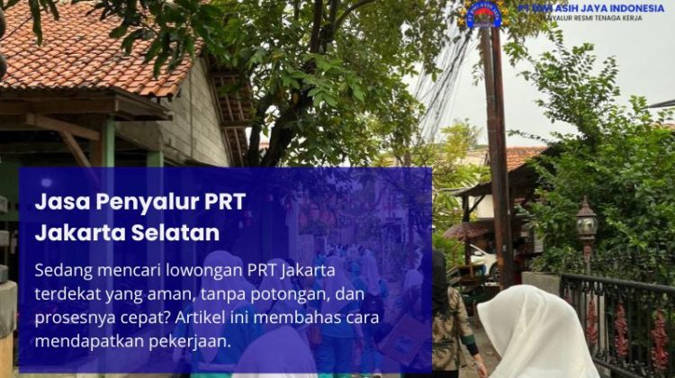 Jasa Penyalur PRT Jakarta Selatan