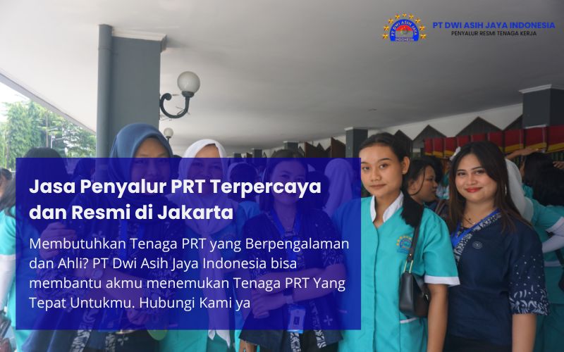 Jasa Penyalur PRT Terpercaya dan Resmi di Jakarta