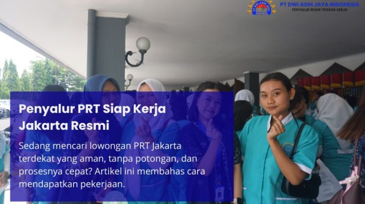 Penyalur PRT Siap Kerja Jakarta Resmi