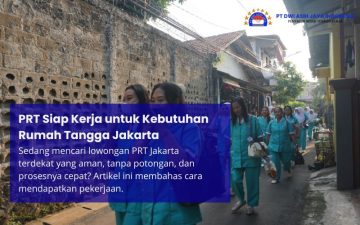 PRT Siap Kerja untuk Kebutuhan Rumah Tangga Jakarta