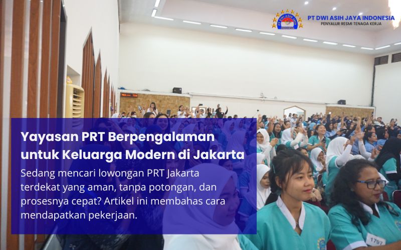 Yayasan PRT Berpengalaman untuk Keluarga Modern di Jakarta