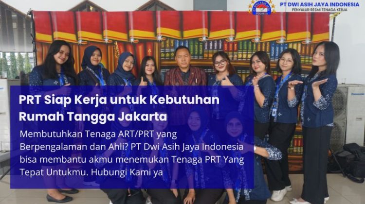 PRT Siap Kerja untuk Kebutuhan Rumah Tangga Jakarta