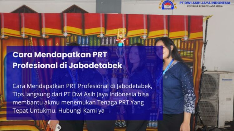 Cara Mendapatkan PRT Profesional di Jabodetabek