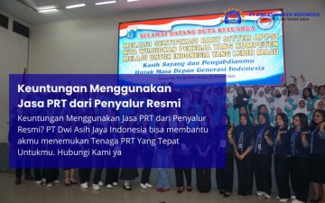 Keuntungan Menggunakan Jasa PRT dari Penyalur Resmi