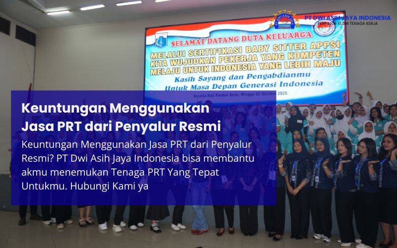 Keuntungan Menggunakan Jasa PRT dari Penyalur Resmi
