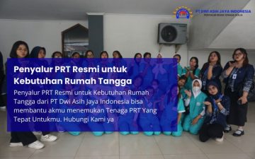 Penyalur PRT Resmi untuk Kebutuhan Rumah Tangga