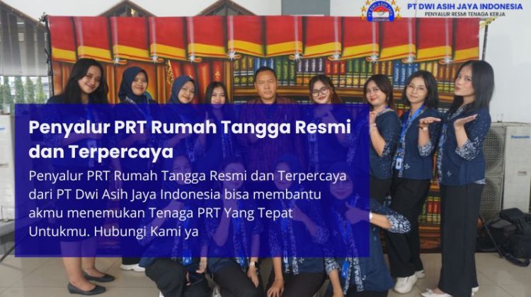 Penyalur PRT Rumah Tangga Resmi dan Terpercaya